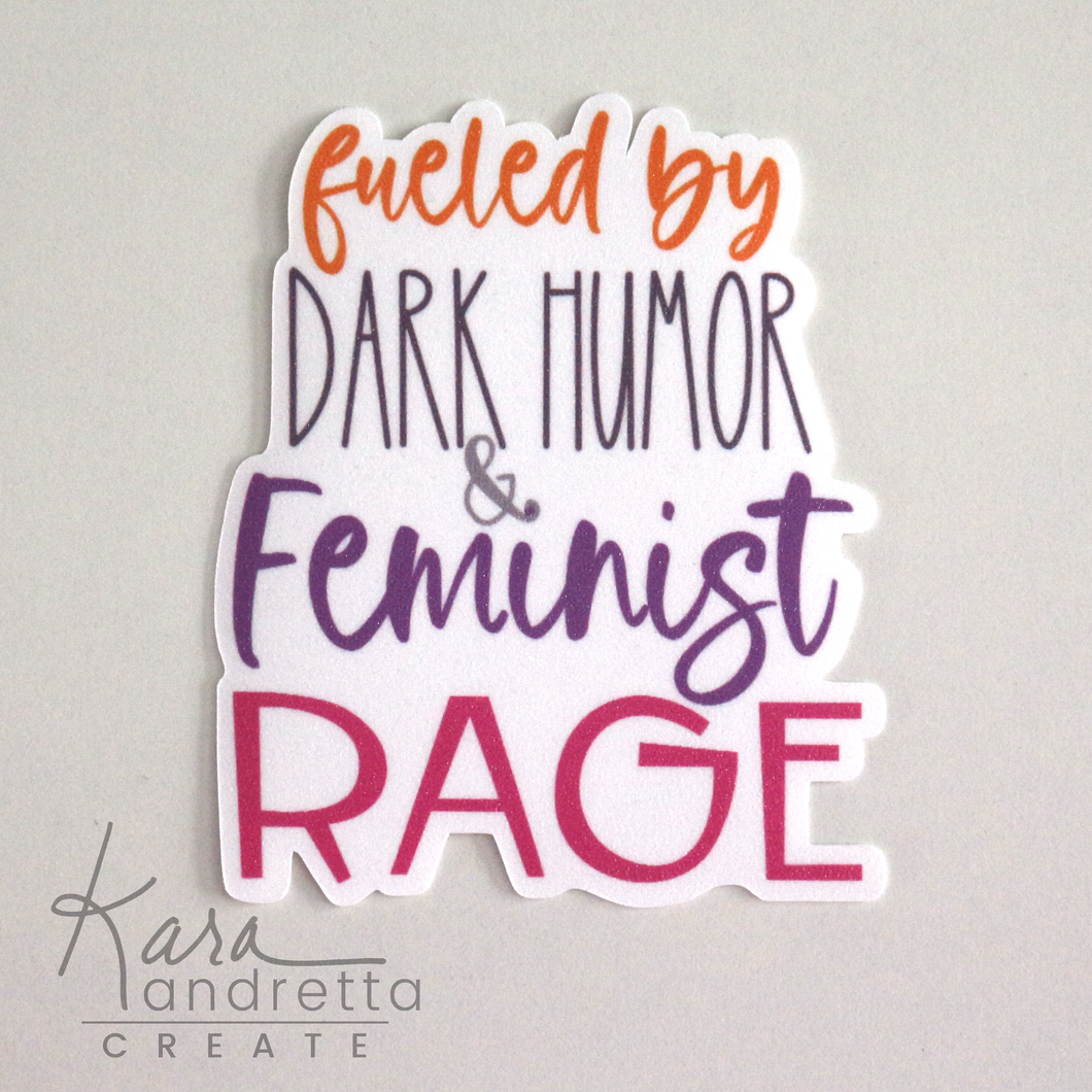 Dark Humor & Feminist Rage Sticker